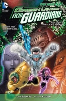 Image of Green Lantern New Guardians. Volume 3 Love and Death by Tony Bedard Hardback