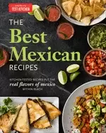 Image of best mexican recipes kitchen tested recipes put the real flavors of mexico