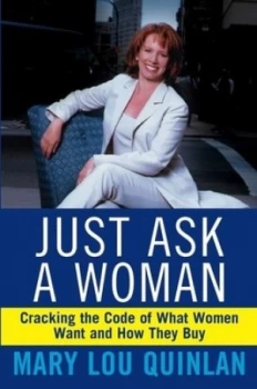 Image of Just Ask a Woman by Mary Lou Quinlan Hardback
