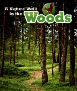 Image of A Nature Walk in the Woods by Louise Spilsbury Book