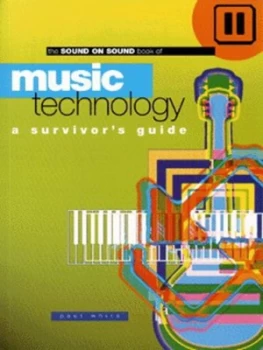 Image of The Sound on Sound Book of Music Technology by Paul White Paperback