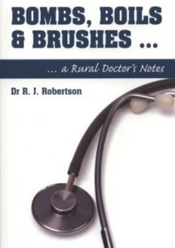 Image of Bombs Boils and Brushes by R. J Robertson Paperback