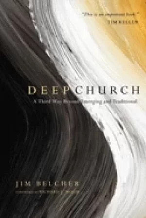 Image of deep church a third way beyond emerging and traditional