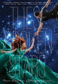 Image of These Broken Stars by Amie Kaufman Hardback