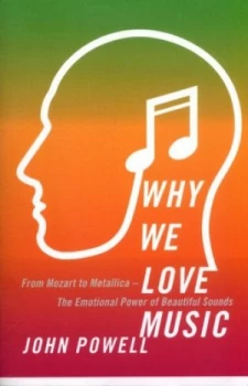 Image of Why We Love Music by John Powell Paperback