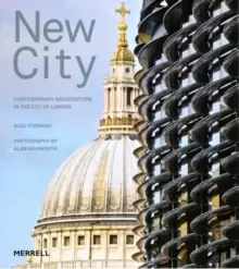 Image of New City: Contemporary Architecture in the City of London