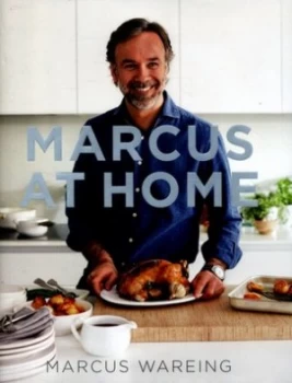 Image of Marcus at Home by Marcus Wareing Hardback