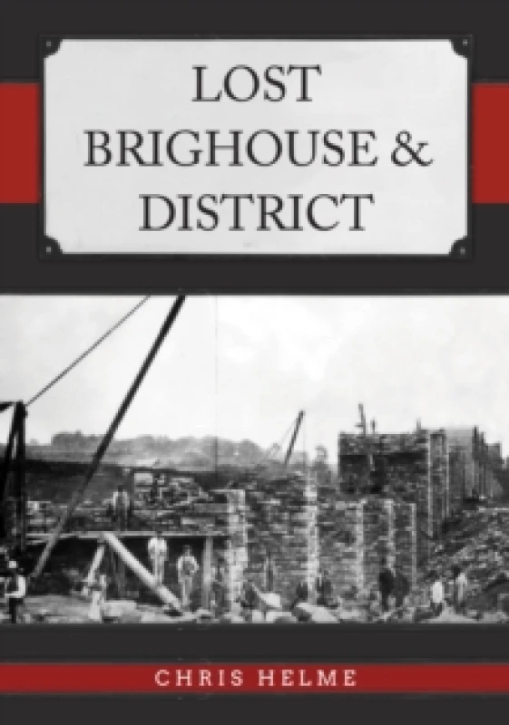 Image of Lost Brighouse & District Paperback / softback