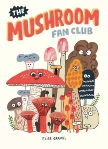 Image of The Mushroom Fan Club