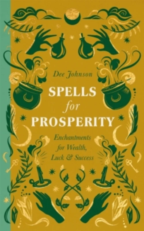 Image of Spells for Prosperity : Enchantments for Wealth, Luck and Success Hardback