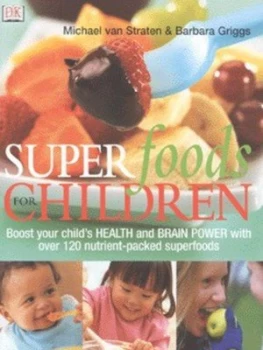 Image of Super Foods for Children by Michael Van Straten and Barbara Griggs Book
