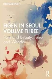 Image of Eigen in Seoul Volume Three : Pain and Beauty, Terror and Wonder
