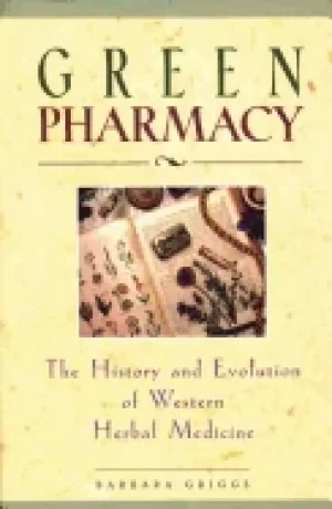 Image of green pharmacy the history and evolution of western herbal medicine