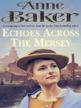 Image of Echoes across the Mersey by Anne Baker Paperback