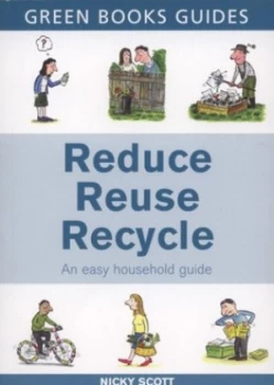 Image of Reduce Reuse Recycle by Nicky Scott Book