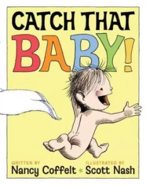 Image of Catch that baby by Nancy Coffelt