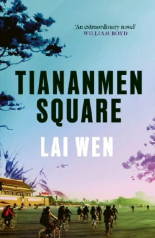 Image of Tiananmen Square : 'Extraordinary' William Boyd Hardback