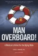 Image of man overboard a medical lifeline for the aging male