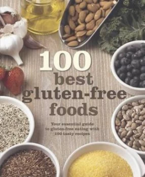 Image of 100 Best Gluten-Free Foods Hardback
