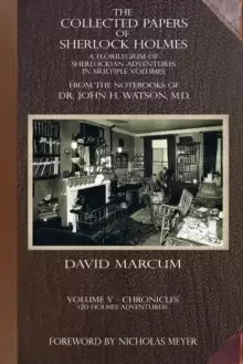 Image of The Collected Papers of Sherlock Holmes - Volume 5 : A Florilegium of Sherlockian Adventures in Multiple Volumes