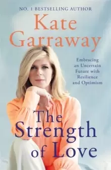 Image of The Strength of Love : Embracing an Uncertain Future with Resilience and Optimism