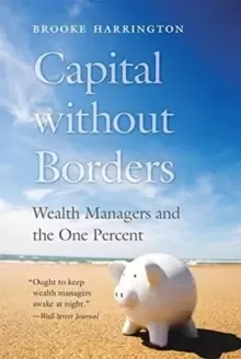 Image of Capital without Borders : Wealth Managers and the One Percent