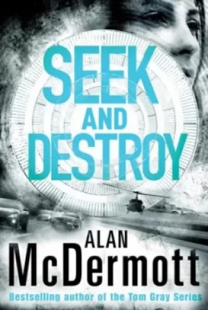 Image of Seek and destroy by Alan McDermott