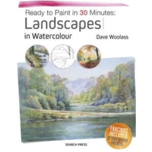 image of Ready to Paint in 30 Minutes: Landscapes in Watercolour