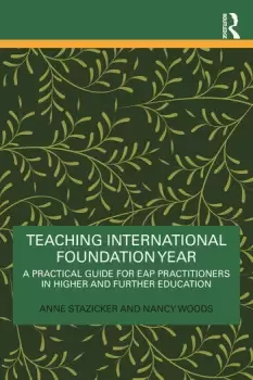 Image of Teaching International Foundation YearA Practical Guide for EAP Practitioners in Higher and Further Education