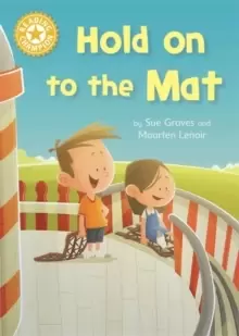 Image of Reading Champion: Hold on to the Mat : Independent Reading Yellow 3