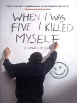 Image of When I Was Five I Killed Myself by Howard Buten Paperback