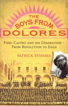 Image of The Boys from Dolores by Patrick Symmes Paperback