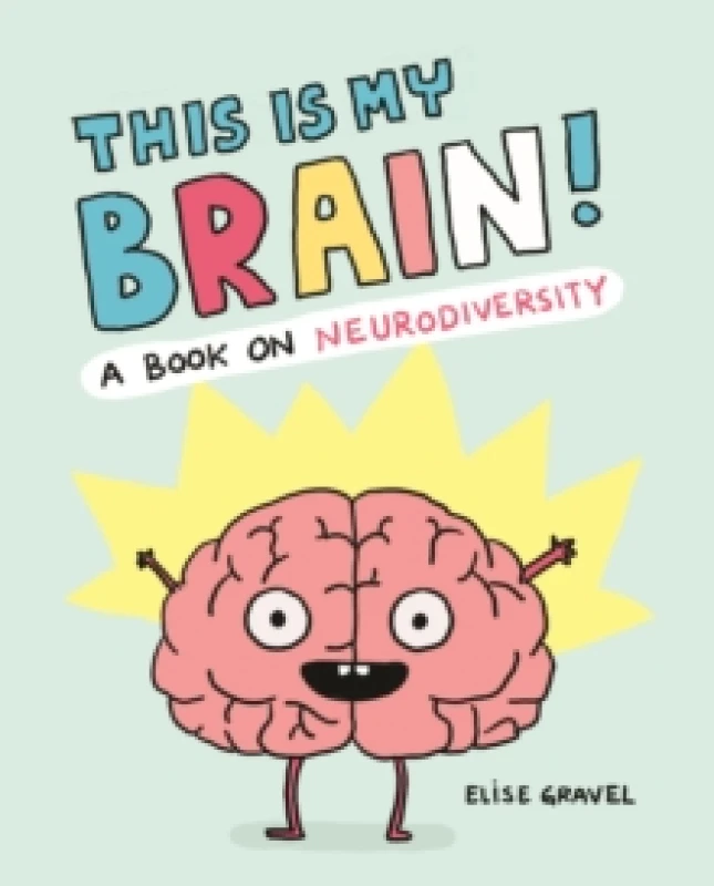 Image of This Is My Brain! : A Book on Neurodiversity Hardback