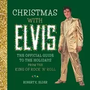 Image of christmas with elvis the official guide to the holidays from the king of ro