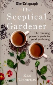 Image of The Sceptical Gardener by Ken Thompson Hardback