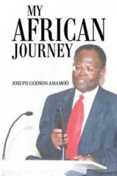 Image of My African Journey by Joseph Godson Amamoo Paperback