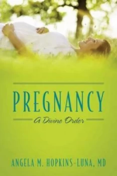 Image of Pregnancy by Angela M Hopkins Luna Md Paperback