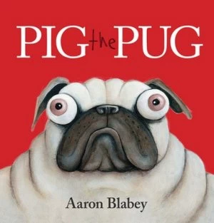Image of Pig the Pug by Aaron Blabey Paperback