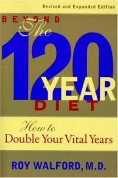 Image of Beyond the 120-Year Diet by Roy Walford M.D. Book