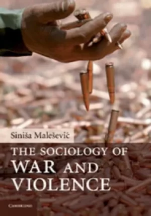Image of The sociology of war and violence by Sinisa Malesevic