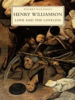 Image of Love and the Loveless by Henry Williamson Book