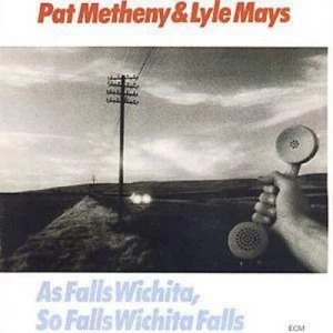 image of As Falls Wichita So Falls Wichita Falls by Pat Metheny and Lyle Mays CD Album