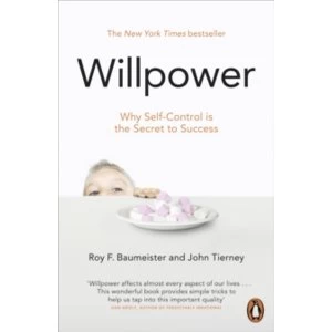 Image of Willpower: Rediscovering Our Greatest Strength by Roy F. Baumeister, John Tierney (Paperback, 2012)