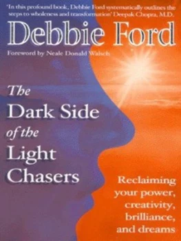 Image of The Dark Side of the Light Chasers by Debbie Ford Paperback