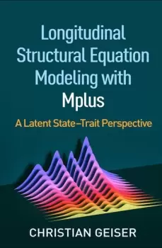 Image of Longitudinal Structural Equation Modeling with MplusA Latent State-Trait Perspective