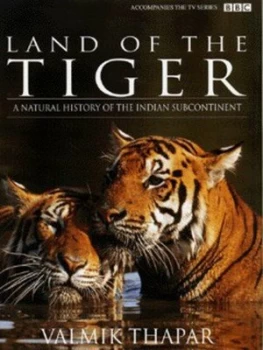 Image of Land of the Tiger by Valmik Thapar Hardback