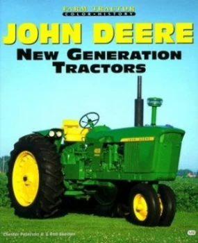 Image of John Deere New Generation Tractors by Chester Peterson and Rod Beemer Book