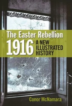 Image of The Easter Rebellion 1916 by Conor McNamara
