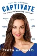 Image of captivate the science of succeeding with people