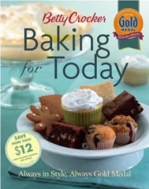 Image of Betty Crocker baking for today by Betty Crocker Editors